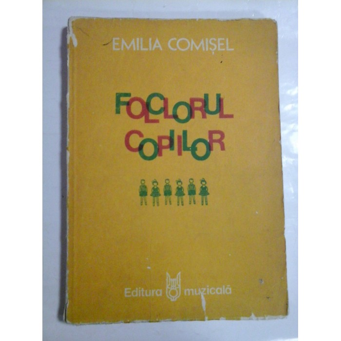 FOLCLORUL COPIILOR - EMILIA COMISEL